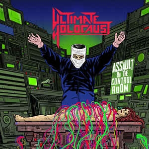 Ultimate Holocaust ‎– Assault On The Control Room CD