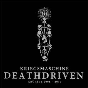Kriegsmaschine ‎– Deathdriven - Archive 2006-2010 CD