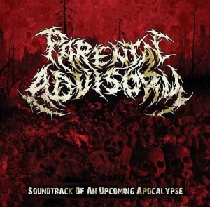 Parental Advisory ‎– Soundtrack Of An Upcoming Apocalypse CD