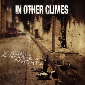 In Other Climes ‎– Empty Bottles & Wasted Nights CD