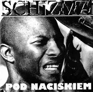 Schizma ‎– Pod Naciskiem CD