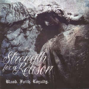 Strength For A Reason ‎– Blood. Faith. Loyalty. CD