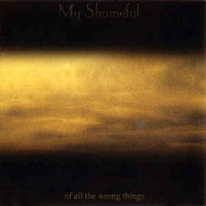 My Shameful ‎– Of All The Wrong Things CD