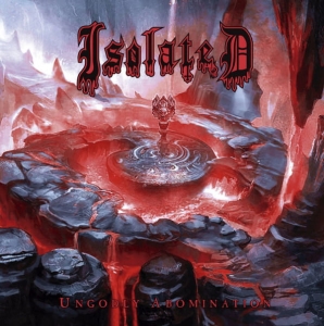 Isolated ‎– Ungodly Abomination CD