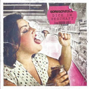 Goregonzola ‎– Dick Im Geschäft CD