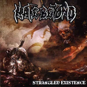 Hate Beyond ‎– Strangled Existence CD