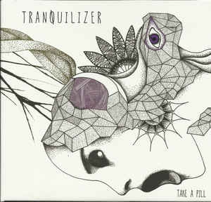 Tranquilizer ‎– Take A Pill CD