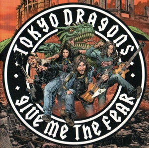 Tokyo Dragons ‎– Give Me The Fear CD