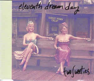Eleventh Dream Day ‎– Two Sweeties CD