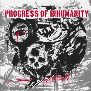 Progress Of Inhumanity ‎– Rotating Misery CD
