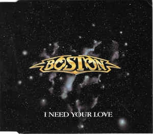Boston ‎– I Need Your Love CD