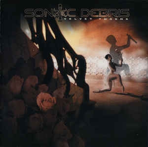 Sonic Debris ‎– Velvet Thorns CD