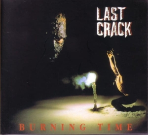 Last Crack ‎– Burning Time CD