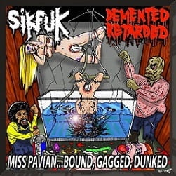 Sikfuk / Demented Retarded ‎– Miss Pavian ... Bound, Gagged, Dunked CD