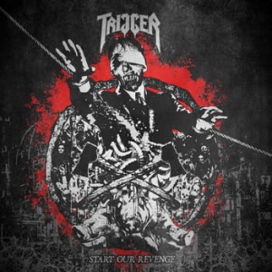 Trigger ‎– Start Our Revenge CD