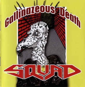 Squad ‎– Gallinazeous Death CD
