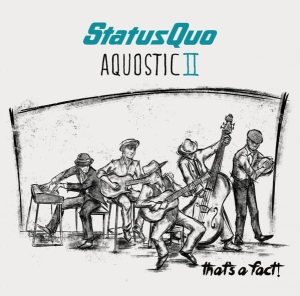 Status Quo ‎– Aquostic II - That's A Fact! CD