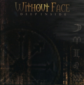 Without Face ‎– Deep Inside CD
