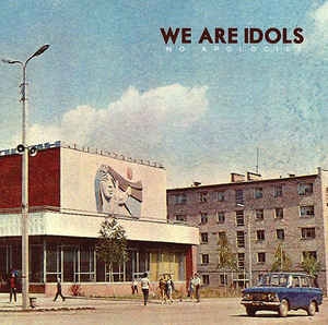 We Are Idols ‎– No Apologies CD