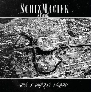SchizMaciek & Friendz ‎– Żyć I Umrzeć W Bdg CD