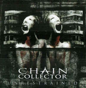 Chain Collector ‎– Unrestrained CD