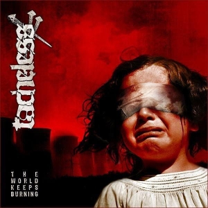 Tacheless ‎– The World Keeps Burning CD