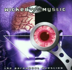 Wicked Mystic ‎– The Paramount Question CD