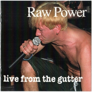 Raw Power - Live From The Gutter CD