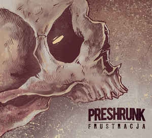 Preshrunk - Frustracja CD