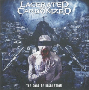 Lacerated And Carbonized ‎– The Core Of Disruption CD