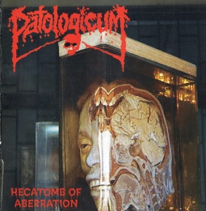Patologicum ‎– Hecatomb Of Aberration CD