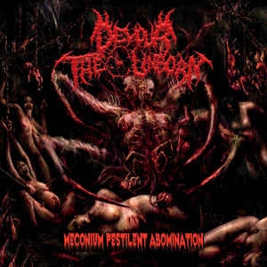 Devour The Unborn ‎– Meconium Pestilent Abomination CD