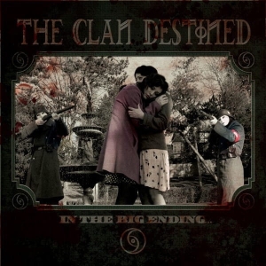 The Clan Destined ‎– In The Big Ending CD